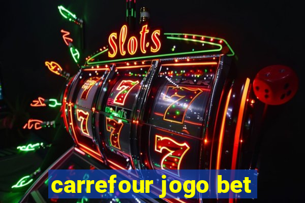 carrefour jogo bet